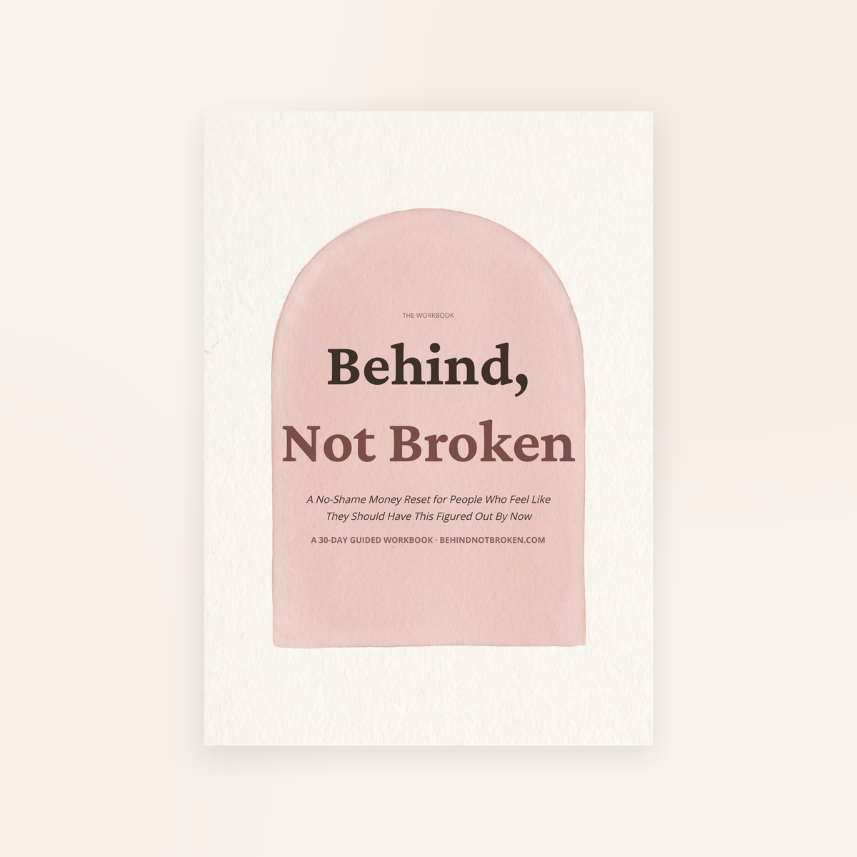 Behind, Not Broken — The 30-Day No-Shame Money Reset Workbook